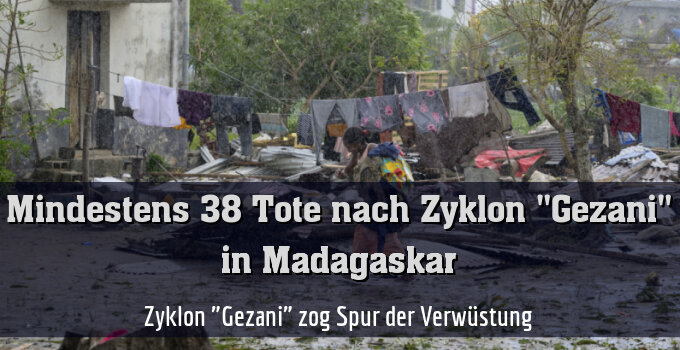 Zyklon "Gezani" zog Spur der Verwüstung