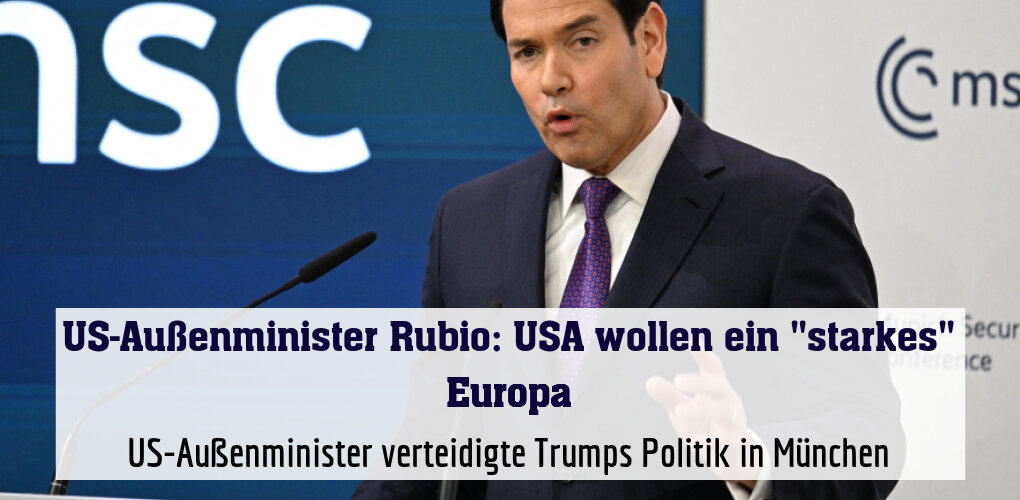 US-Außenminister verteidigte Trumps Politik in München