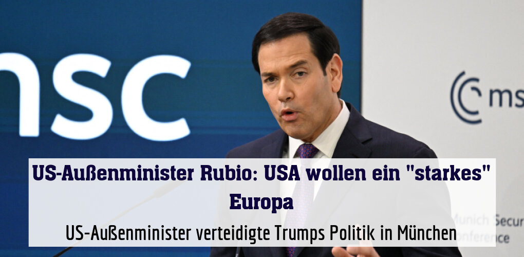 US-Außenminister verteidigte Trumps Politik in München
