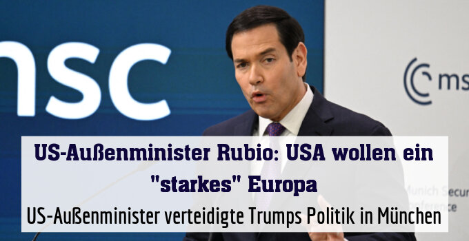 US-Außenminister verteidigte Trumps Politik in München