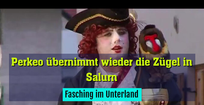 Fasching im Unterland