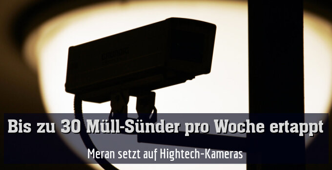 Meran setzt auf Hightech-Kameras