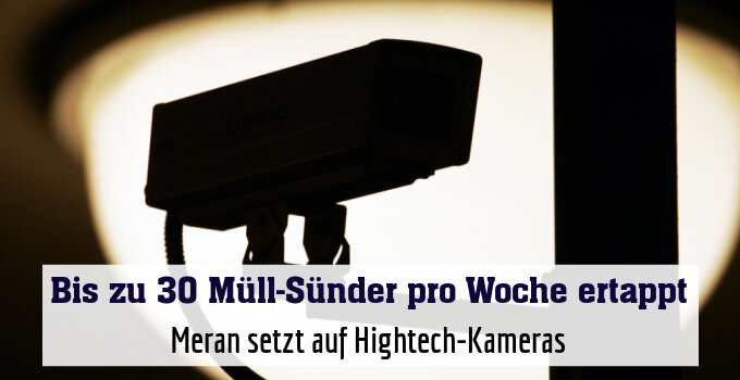 Meran setzt auf Hightech-Kameras