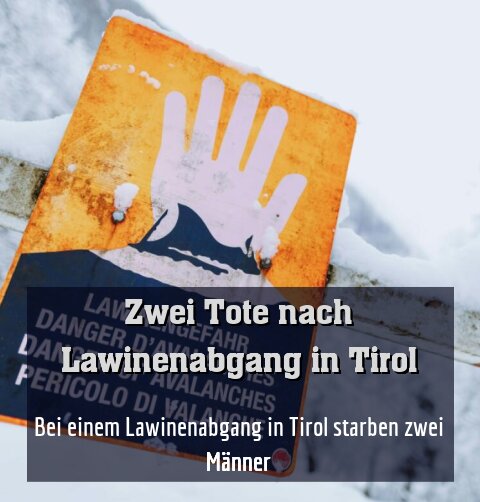 Bei einem Lawinenabgang in Tirol starben zwei Männer