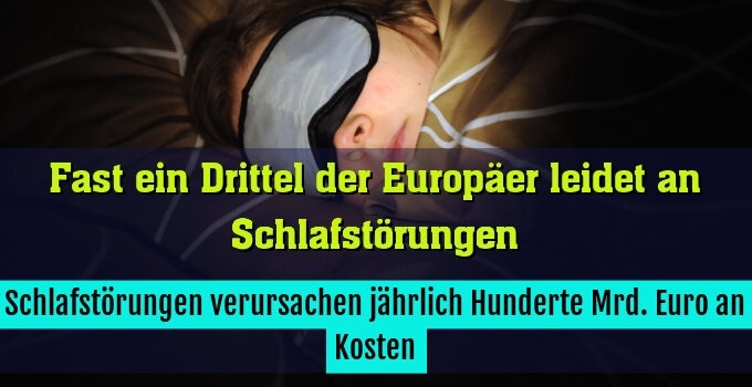 Schlafstörungen verursachen jährlich Hunderte Mrd. Euro an Kosten