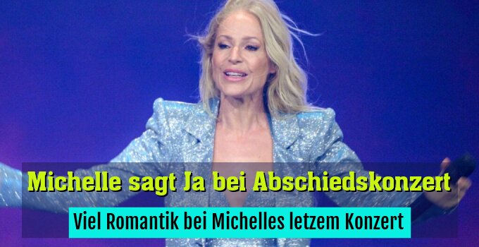Viel Romantik bei Michelles letzem Konzert