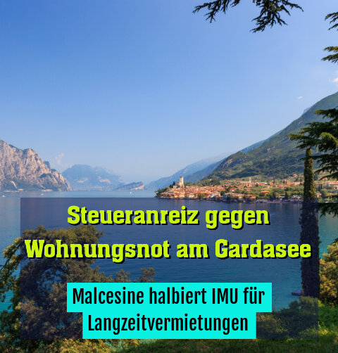 Malcesine halbiert IMU für Langzeitvermietungen