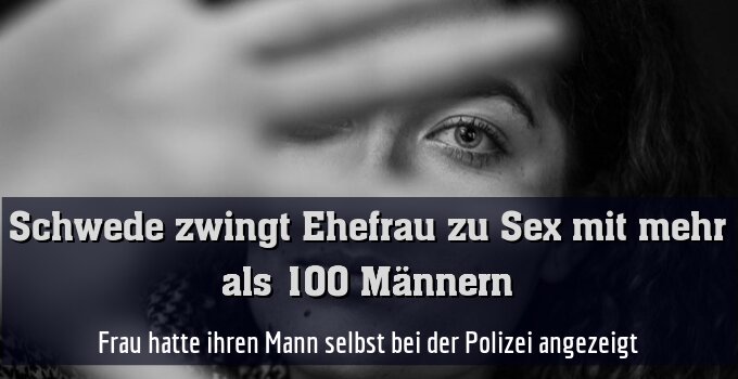 Frau hatte ihren Mann selbst bei der Polizei angezeigt