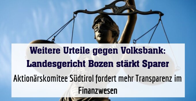 Aktionärskomitee Südtirol fordert mehr Transparenz im Finanzwesen