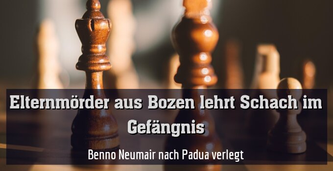 Benno Neumair nach Padua verlegt