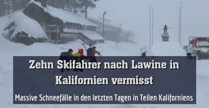 Massive Schneefälle in den letzten Tagen in Teilen Kaliforniens