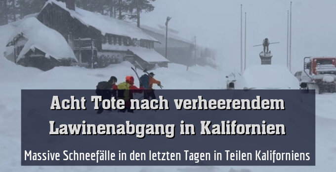 Massive Schneefälle in den letzten Tagen in Teilen Kaliforniens