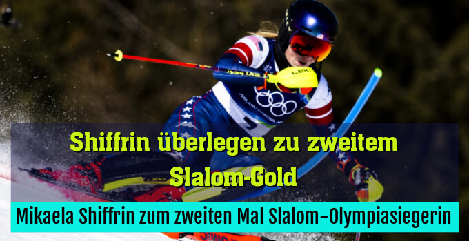 Mikaela Shiffrin zum zweiten Mal Slalom-Olympiasiegerin