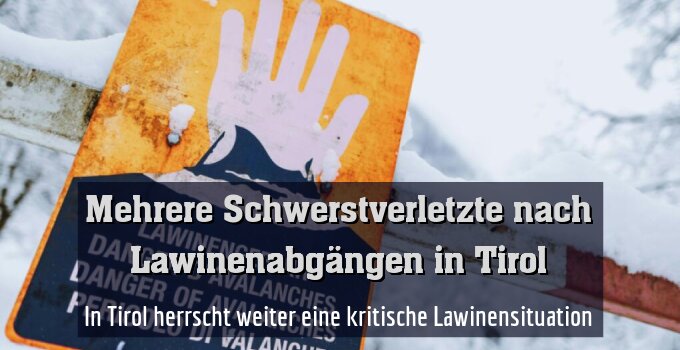 In Tirol herrscht weiter eine kritische Lawinensituation