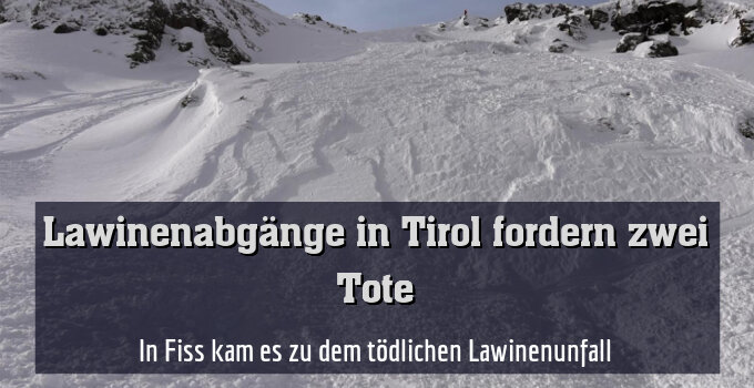 In Fiss kam es zu dem tödlichen Lawinenunfall