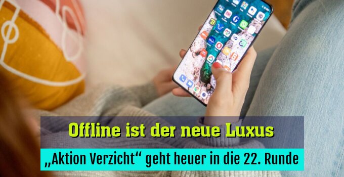 „Aktion Verzicht“ geht heuer in die 22. Runde