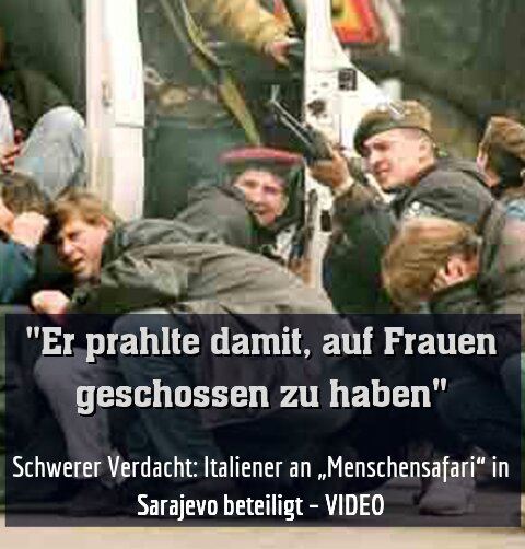 Schwerer Verdacht: Italiener an „Menschensafari“ in Sarajevo beteiligt – VIDEO