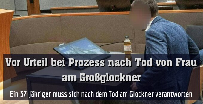Ein 37-Jähriger muss sich nach dem Tod am Glockner verantworten