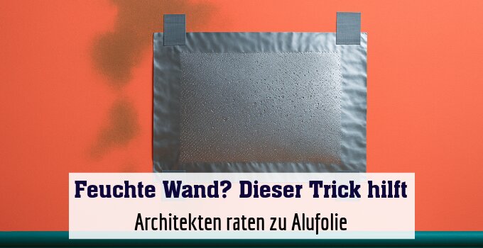 Architekten raten zu Alufolie