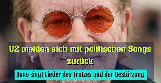 Bono singt Lieder des Trotzes und der Bestürzung
