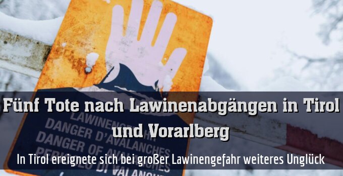 In Tirol ereignete sich bei großer Lawinengefahr weiteres Unglück