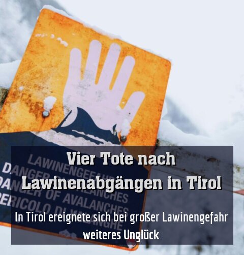 In Tirol ereignete sich bei großer Lawinengefahr weiteres Unglück