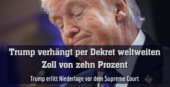 Trump erlitt Niederlage vor dem Supreme Court