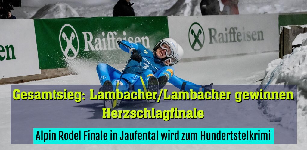 Alpin Rodel Finale in Jaufental wird zum Hundertstelkrimi