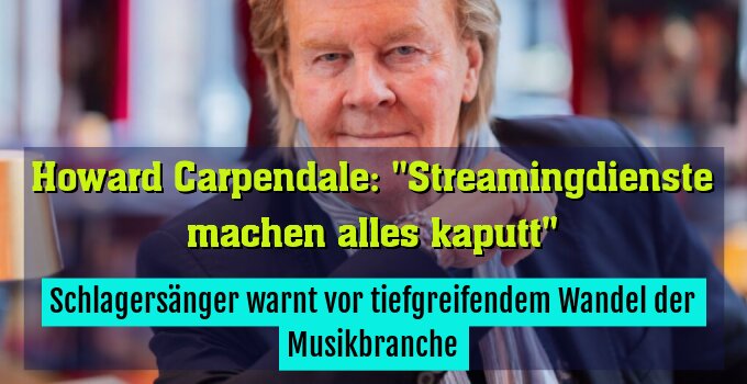 Schlagersänger warnt vor tiefgreifendem Wandel der Musikbranche