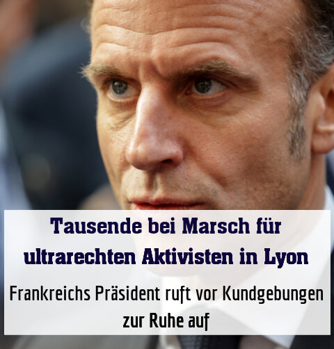 Frankreichs Präsident ruft vor Kundgebungen zur Ruhe auf