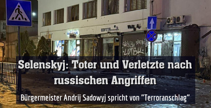 Bürgermeister Andrij Sadowyj spricht von "Terroranschlag"