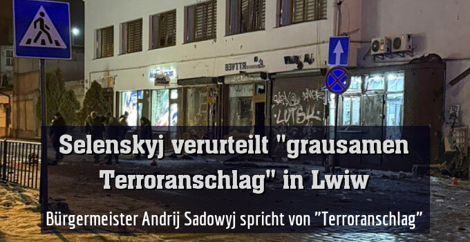 Bürgermeister Andrij Sadowyj spricht von "Terroranschlag"