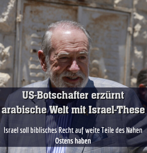Israel soll biblisches Recht auf weite Teile des Nahen Ostens haben