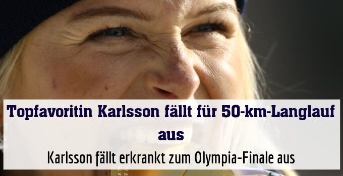 Karlsson fällt erkrankt zum Olympia-Finale aus