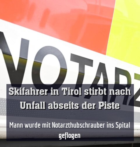 Mann wurde mit Notarzthubschrauber ins Spital geflogen