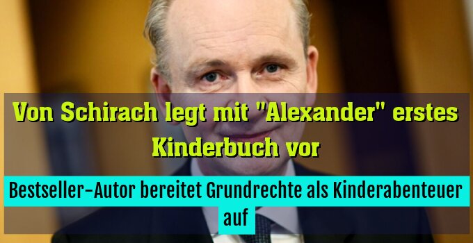Bestseller-Autor bereitet Grundrechte als Kinderabenteuer auf