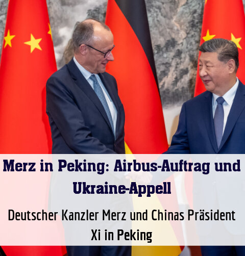Deutscher Kanzler Merz und Chinas Präsident Xi in Peking