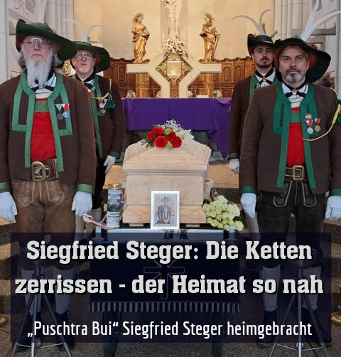 „Puschtra Bui“ Siegfried Steger heimgebracht
