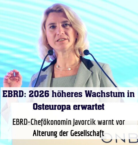 EBRD-Chefökonomin Javorcik warnt vor Alterung der Gesellschaft
