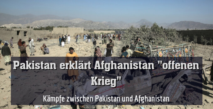 Kämpfe zwischen Pakistan und Afghanistan