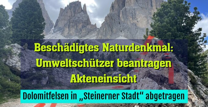 Dolomitfelsen in „Steinerner Stadt“ abgetragen