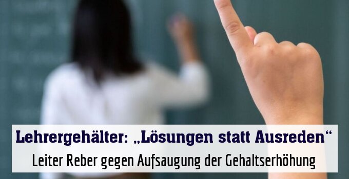 Leiter Reber gegen Aufsaugung der Gehaltserhöhung