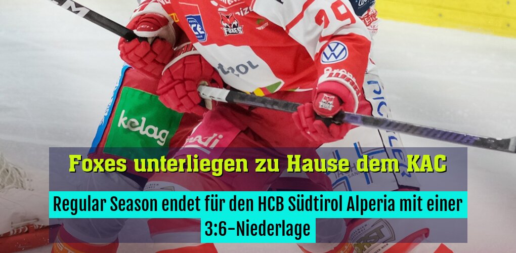 Regular Season endet für den HCB Südtirol Alperia mit einer 3:6-Niederlage