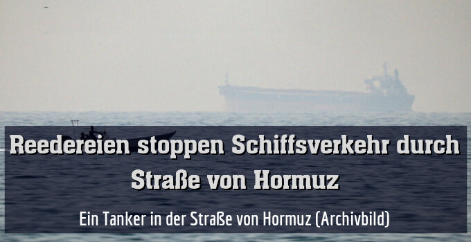 Ein Tanker in der Straße von Hormuz (Archivbild)