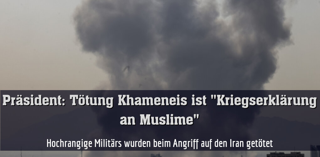 Hochrangige Militärs wurden beim Angriff auf den Iran getötet