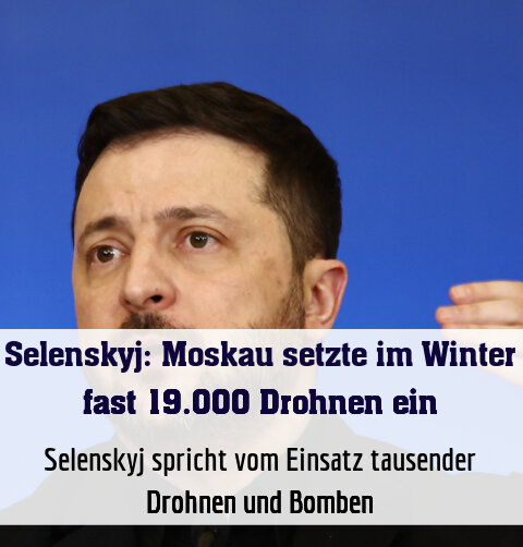 Selenskyj spricht vom Einsatz tausender Drohnen und Bomben