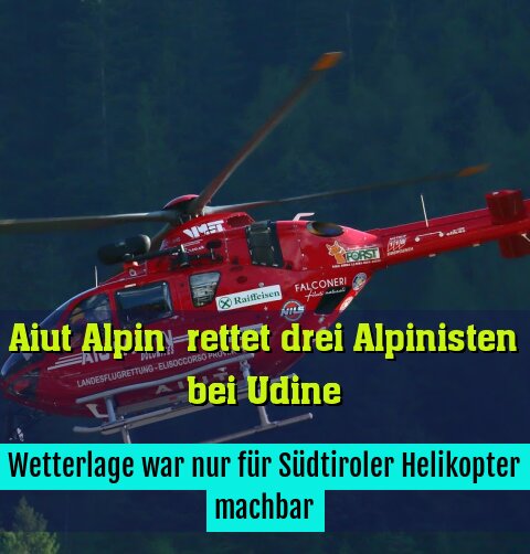 Wetterlage war nur für Südtiroler Helikopter machbar