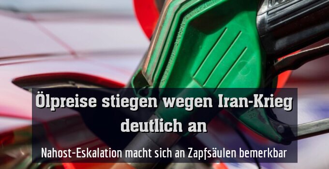 Nahost-Eskalation macht sich an Zapfsäulen bemerkbar