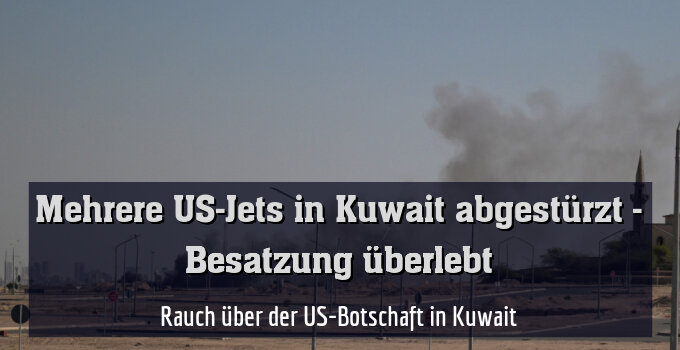 Rauch über der US-Botschaft in Kuwait