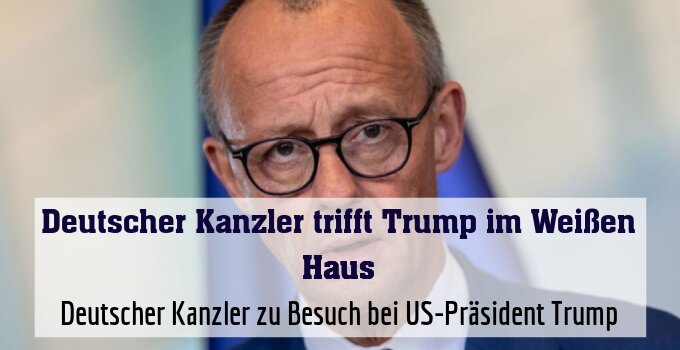 Deutscher Kanzler zu Besuch bei US-Präsident Trump